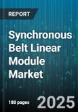 Synchronous Belt Linear Module Market - Global Forecast to 2030- Product Image