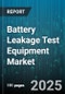 Battery Leakage Test Equipment Market - Global Forecast to 2030 - Product Thumbnail Image