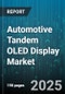 Automotive Tandem OLED Display Market - Global Forecast to 2030 - Product Thumbnail Image