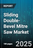 Sliding Double-Bevel Mitre Saw Market - Global Forecast to 2030- Product Image