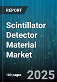 Scintillator Detector Material Market - Global Forecast to 2030- Product Image