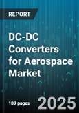 DC-DC Converters for Aerospace Market - Global Forecast to 2030- Product Image