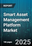 Smart Asset Management Platform Market - Global Forecast to 2030- Product Image