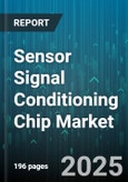 Sensor Signal Conditioning Chip Market - Global Forecast to 2030- Product Image
