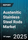 Austenitic Stainless Steel Rods Market - Global Forecast to 2030- Product Image