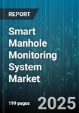Smart Manhole Monitoring System Market by Component, Sensor Type, Connectivity, Application, End User - Global Forecast to 2030- Product Image