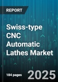 Swiss-type CNC Automatic Lathes Market - Global Forecast to 2030- Product Image