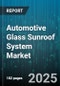 Automotive Glass Sunroof System Market - Global Forecast to 2030 - Product Thumbnail Image