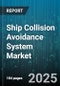 Ship Collision Avoidance System Market - Global Forecast to 2030 - Product Thumbnail Image