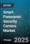 Smart Panoramic Security Camera Market - Global Forecast to 2030 - Product Thumbnail Image