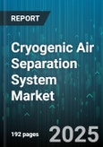 Cryogenic Air Separation System Market by End User Industry, System Type, Purity, Capacity, Component, Supply Mode - Global Forecast to 2030- Product Image