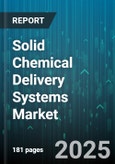 Solid Chemical Delivery Systems Market - Global Forecast to 2030- Product Image