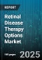 Retinal Disease Therapy Options Market - Cumulative Impact of United States Tariffs 2025 - Global Forecast to 2030 - Product Thumbnail Image