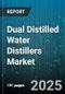 Dual Distilled Water Distillers Market - Global Forecast to 2030 - Product Thumbnail Image