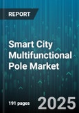 Smart City Multifunctional Pole Market - Global Forecast to 2030- Product Image