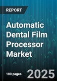 Automatic Dental Film Processor Market - Global Forecast to 2030- Product Image
