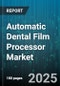 Automatic Dental Film Processor Market - Global Forecast to 2030 - Product Thumbnail Image