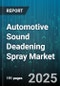 Automotive Sound Deadening Spray Market - Global Forecast to 2030 - Product Thumbnail Image