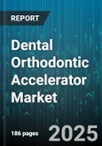 Dental Orthodontic Accelerator Market - Global Forecast to 2030- Product Image