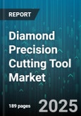Diamond Precision Cutting Tool Market - Global Forecast to 2030- Product Image