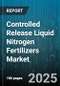 Controlled Release Liquid Nitrogen Fertilizers Market by Product Type, Crop Type, Form, Release Mechanism, Application Method, Distribution Channel - Global Forecast to 2030 - Product Thumbnail Image