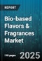 Bio-based Flavors & Fragrances Market - Global Forecast to 2030 - Product Thumbnail Image