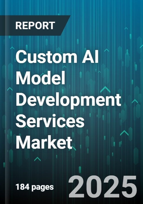 Custom AI Model Development Services Market - Global Forecast 2025-2032