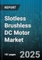 Slotless Brushless DC Motor Market - Global Forecast to 2030 - Product Image