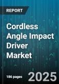 Cordless Angle Impact Driver Market - Global Forecast to 2030- Product Image