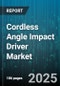 Cordless Angle Impact Driver Market - Global Forecast to 2030 - Product Thumbnail Image