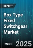 Box Type Fixed Switchgear Market - Global Forecast to 2030- Product Image