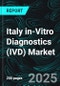 Italy in-Vitro Diagnostics (IVD) Market Size and Share Analysis - Growth Trends and Forecast Report 2025-2033 - Product Image