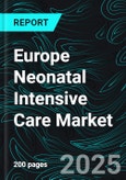 Europe Neonatal Intensive Care Market Size and Share Analysis - Growth Trends and Forecast Report 2025-2033- Product Image