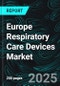 Europe Respiratory Care Devices Market Size and Share Analysis - Growth Trends and Forecast Report 2025-2033 - Product Image