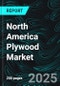 North America Plywood Market Share Analysis and Size - Growth Trends and Forecast Report 2025-2033 - Product Thumbnail Image
