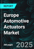 Europe Automotive Actuators Market Size and Share Analysis - Growth Trends and Forecast Report 2025-2033- Product Image