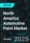 North America Automotive Paint Market Size and Growth Trends - Company Analysis and Forecast Report 2025-2033 - Product Thumbnail Image