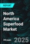 North America Superfood Market Size and Share Analysis - Growth Trends and Forecast Report 2025-2033 - Product Thumbnail Image