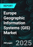 Europe Geographic Information Systems (GIS) Market Share Analysis and Size - Growth Trends and Forecast Report 2025-2033- Product Image