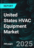 United States HVAC Equipment Market Size and Share Analysis - Growth Trends and Forecast Report 2025-2033- Product Image