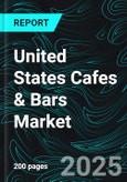 United States Cafes & Bars Market Share Analysis and Size, Key Player - Growth Trends and Forecast Report 2025-2033- Product Image