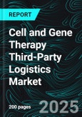 Cell and Gene Therapy Third-Party Logistics Market Size and Share Analysis - Growth Trends and Forecast Report 2025-2033- Product Image
