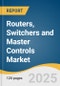 Routers, Switchers and Master Controls Market Size, Share & Trends Analysis Report by Product (Routers, Switches, Master Control Switchers), Technology (Wired, Wireless, Hybrid), End-user, Application, Region, with Growth Forecasts, 2025-2030 - Product Thumbnail Image