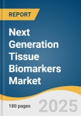 Next Generation Tissue Biomarkers Market Size, Share & Trends Analysis Report by Product (Reagents & Assays, Instruments & Platforms), Type (Genomic, Proteomic), Technology, Application, End-use, Region, with Growth Forecasts, 2025-2030- Product Image