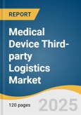 Medical Device Third-party Logistics Market Size, Share & Trends Analysis Report by Service (Transportation, Warehousing and Storage), Class, Type, Device Type, End Use, Region, with Growth Forecasts, 2025-2030- Product Image