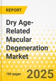 Dry Age-Related Macular Degeneration Market - A Global and Regional Analysis: Focus on Region and Country Analysis - Analysis and Forecast, 2025-2035- Product Image