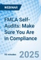 FMLA Self-Audits: Make Sure You Are in Compliance - Webinar - Product Image