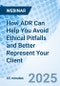 How ADR Can Help You Avoid Ethical Pitfalls and Better Represent Your Client - Webinar - Product Image