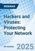 Hackers and Viruses: Protecting Your Network - Webinar (ONLINE EVENT: June 25, 2025)- Product Image