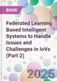 Federated Learning Based Intelligent Systems to Handle Issues and Challenges in IoVs (Part 2)- Product Image